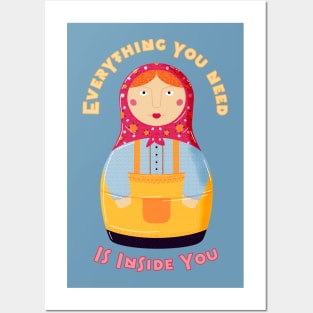 Matryoshka everything you need is inside you Posters and Art